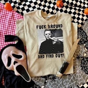 F around and Find out Michael Myers tee
